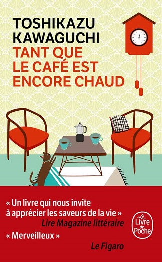Lire Tant que le café est encore chaud de l'auteur Toshikazu Kawaguchi dans Libaco Roman Conseil Lecture Fantastique, Japon, Voyage dans le temps