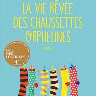 Couverture du livre La Vie rêvée des chaussettes orphelines de l'autrice Marie Vareille