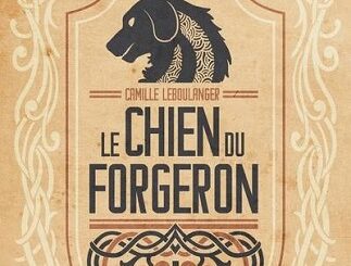 Couverture du livre Le chien du forgeron de l'auteur Camille Leboulanger
