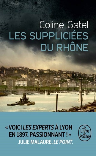 Couverture du livre Les Suppliciées du Rhône de l'autrice Coline Gatel