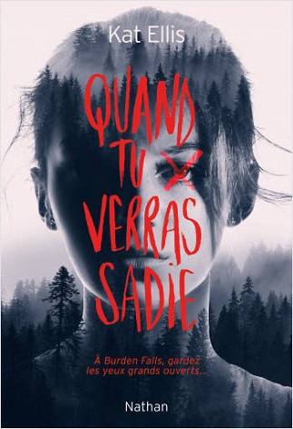 Couverture du livre Quand tu verras Sadie de l'autrice Kat Ellis