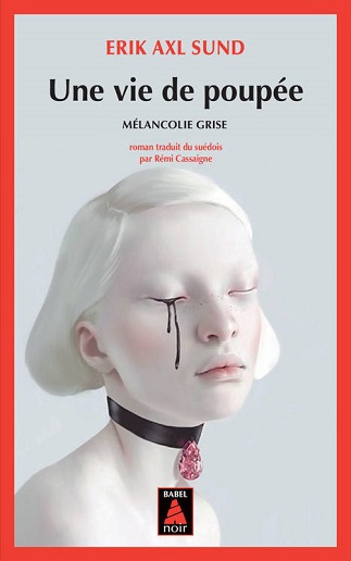 Couverture Une vie de poupée de l'auteur Erik Axl SUND
