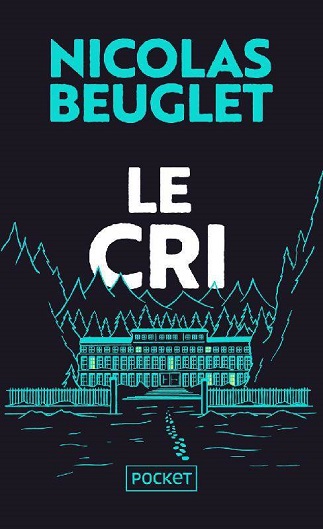Couverture du livre Le Cri de l'auteur Nicolas Beuglet