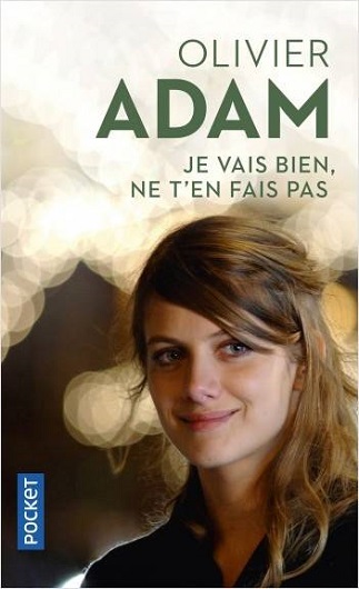 Couverture du livre Je vais bien, ne t'en fais pas de l'auteur Olivier Adam