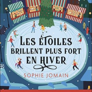 Couverure du livre Les étoiles brillent plus fort en hiver de l'autrice Sophie Jomain