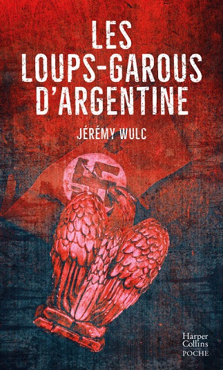 Couverture du livre Les loups-garous d'Argentine de l'auteur Jérémy Wulc