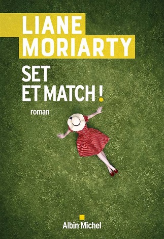 Couverture du livre Set et match ! de l'autrice Liane Moriarty