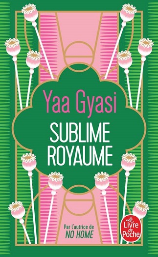 Couverture du livre Sublime royaume de l'autrice Yaa Gyasi