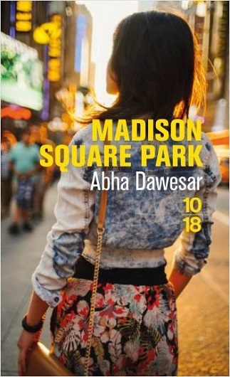 Couverture du livre Madison Square Park de l'autrice Abha Dawesar